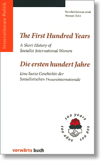 The First Hundred Years - A Short History of Socialist International Women